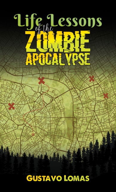 Cover for Gustavo Lomas · Life Lessons of the Zombie Apocalypse (Paperback Book) (2024)