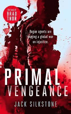 Cover for Jack Silkstone · PRIMAL Vengeance: A PRIMAL action thriller - The PRIMAL Series (Paperback Book) (2025)