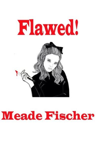 Cover for Meade L Fischer · Flawed! (Paperback Book) (2020)