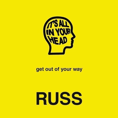 Cover for Russ · It's All in Your Head : Get Out of Your Way : Library Edition (CD) (2019)