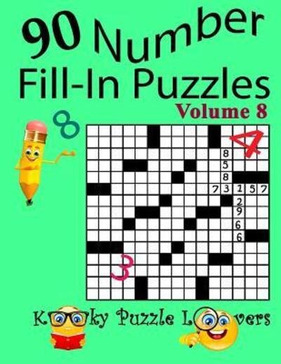 Cover for Kooky Puzzle Lovers · Number Fill-In Puzzles, Volume 8, 90 Puzzles (Taschenbuch) (2019)