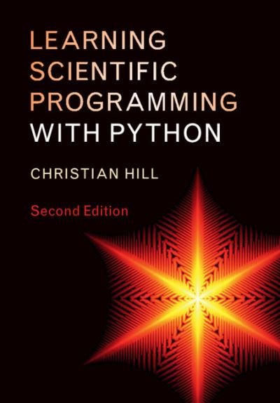 Cover for Christian Hill · Learning Scientific Programming with Python (Paperback Book) [2 Revised edition] (2020)