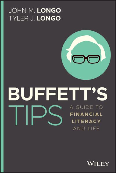 Cover for Longo, John M., CFA · Buffett's Tips: A Guide to Financial Literacy and Life (Hardcover Book) (2021)