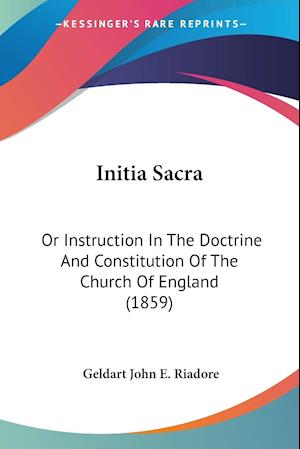 Cover for Geldart John E Riadore · Initia Sacra (Paperback Book) (2009)