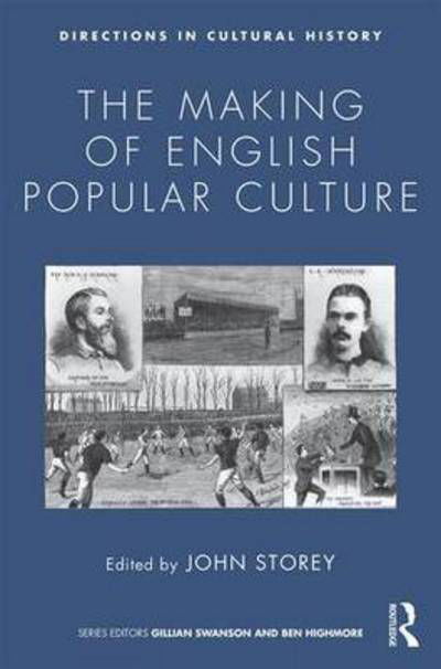 Cover for John Storey · The Making of English Popular Culture - Directions in Cultural History (Paperback Bog) (2016)