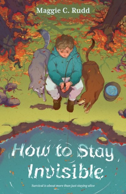 Maggie C. Rudd · How to Stay Invisible (Paperback Book) (2024)