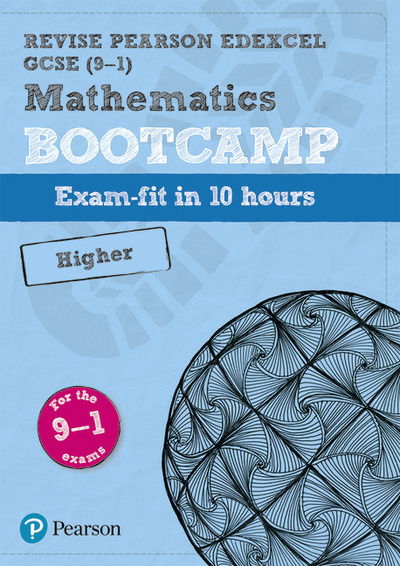 Pearson REVISE Edexcel GCSE Maths Bootcamp (Higher) - for 2025 and 2026 exams - Pearson Revise - Harry Smith - Books - Pearson Education Limited - 9781292246918 - December 13, 2018