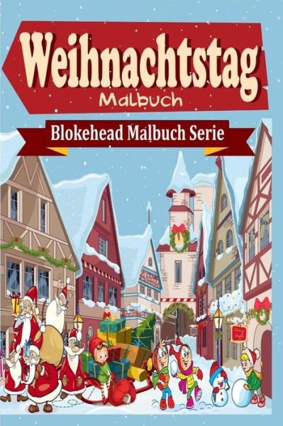 Cover for Die Blokehead · Weihnachtstag Malbuch (Paperback Book) (2020)