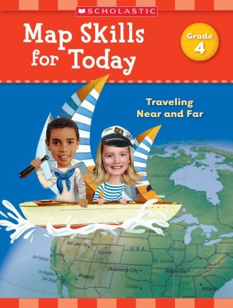 Cover for Scholastic Teaching Resources · Map Skills for Today : Grade 4 : Traveling Near and Far (Paperback Book) (2018)