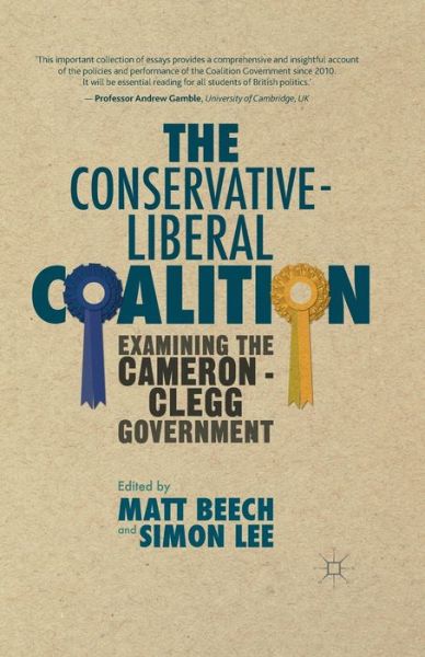 Cover for The Conservative-Liberal Coalition: Examining the Cameron-Clegg Government (Paperback Book) (2015)