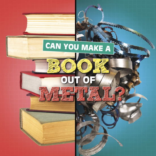 Cover for Susan B. Katz · Can You Make a Book Out of Metal? - Material Choices (Paperback Book) (2024)