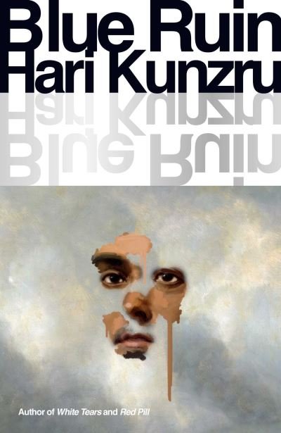 Blue Ruin - Hari Kunzru - Kirjat - Simon & Schuster Ltd - 9781398528918 - tiistai 14. toukokuuta 2024