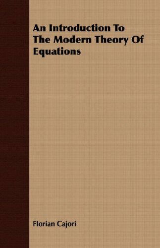 Cover for Florian Cajori · An Introduction to the Modern Theory of Equations (Taschenbuch) (2007)