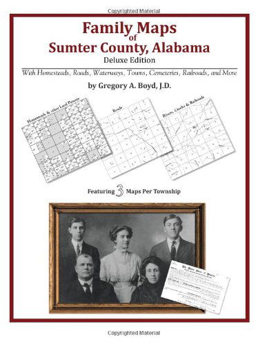 Cover for Gregory a Boyd J.d. · Family Maps of Sumter County, Alabama, Deluxe Edition (Paperback Book) (2010)