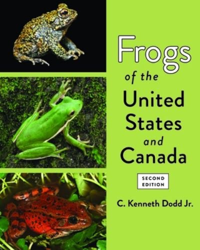 Cover for Dodd, C. Kenneth, Jr. (University of Florida) · Frogs of the United States and Canada (Innbunden bok) [Second edition] (2023)