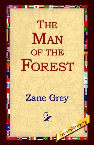 Cover for Zane Grey · The Man of the Forest (Innbunden bok) (2005)
