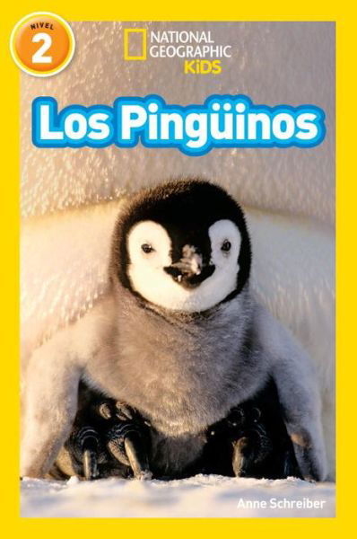 National Geographic Readers: Los Pinguinos (Penguins) - Readers - Anne Schreiber - Książki - National Geographic - 9781426324918 - 8 września 2015