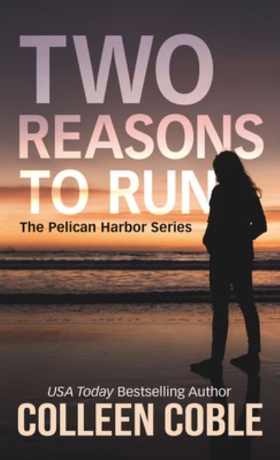 Cover for Colleen Coble · Two Reasons to Run (Hardcover bog) (2021)