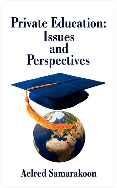 Cover for Aelred Samarakoon · Private Education: Issues and Perspectives (Taschenbuch) (2007)