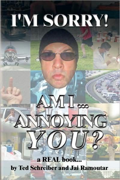 Jai Ramoutar Jr. · "I'm Sorry, Am I Annoying You?" (Paperback Book) (2009)