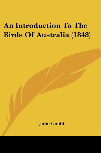 Cover for John Gould · An Introduction to the Birds of Australia (1848) (Paperback Book) (2008)