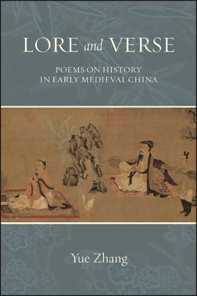 Lore and Verse - Yue Zhang - Books - State University of New York Press - 9781438486918 - 2022