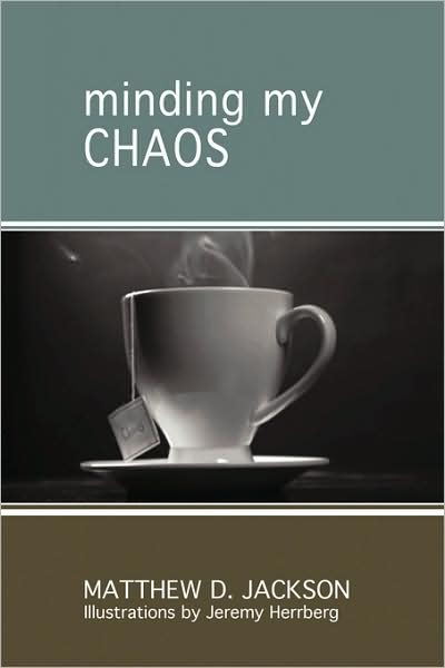 Cover for Matthew Jackson · Minding My Chaos (Paperback Book) (2009)