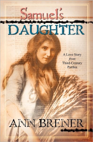 Cover for Ann Brener · Samuel's Daughter: a Love Story from Third-century Parthia (Paperback Book) (2010)