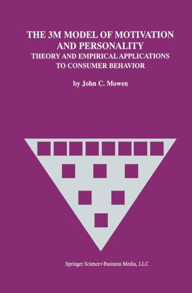Cover for John C. Mowen · The 3M Model of Motivation and Personality: Theory and Empirical Applications to Consumer Behavior (Paperback Book) [Softcover reprint of hardcover 1st ed. 2000 edition] (2010)