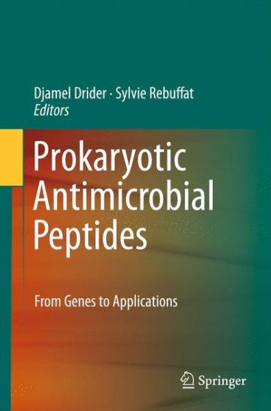 Cover for Djamel Drider · Prokaryotic Antimicrobial Peptides: From Genes to Applications (Hardcover Book) (2011)