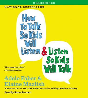 Cover for Elaine Mazlish · How to Talk So Kids Will Listen &amp; Listen So Kids Will Talk (Lydbog (CD)) [Unabridged edition] (2013)