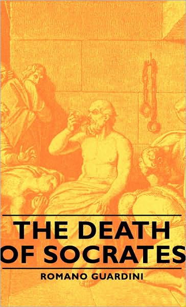 Cover for Romano Guardini · The Death of Socrates (Hardcover Book) (2008)