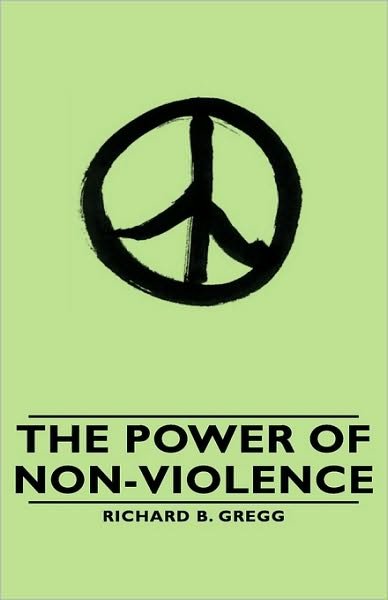 Cover for Richard B. Gregg · The Power of Non-violence (Hardcover Book) (2008)