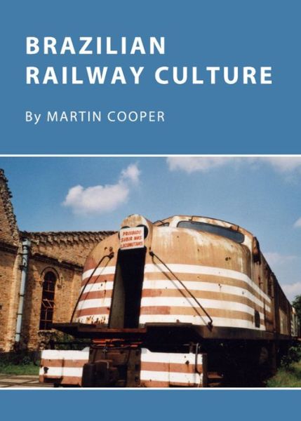 Cover for Martin Cooper · Brazilian Railway Culture (Taschenbuch) (2011)