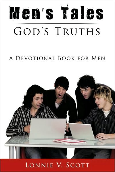 Cover for Lonnie V Scott · Men's Tales - God's Truths: a Devotional Book for men (Paperback Book) (2010)