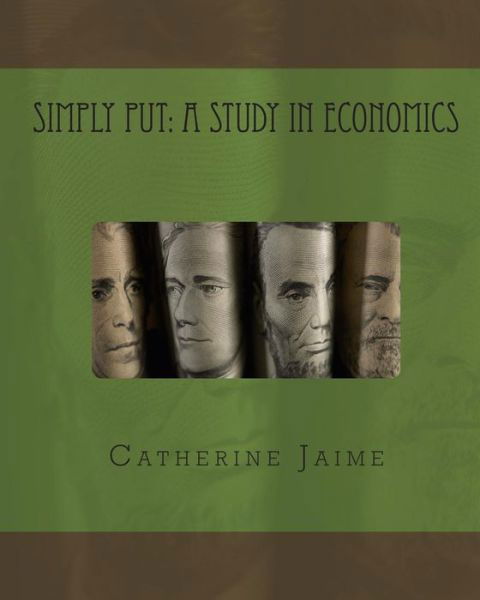 Cover for Catherine Mcgrew Jaime · Simply Put: a Study in Economics (Paperback Bog) (2010)