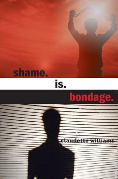 Cover for Claudette Williams · Shame is Bondage (Paperback Book) (2018)