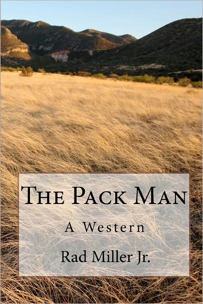 Cover for Rad Miller Jr. · The Pack Man (Paperback Book) (2011)