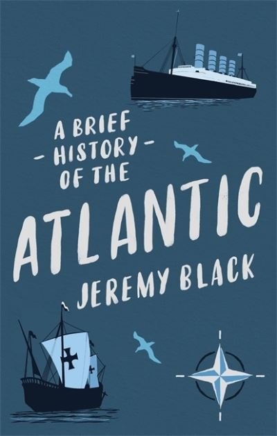 Cover for Jeremy Black · A Brief History of the Atlantic - Brief Histories (Taschenbuch) (2022)