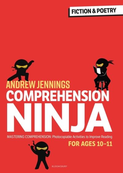 Comprehension Ninja for Ages 10-11: Fiction & Poetry: Comprehension worksheets for Year 6 - Andrew Jennings - Książki - Bloomsbury Publishing PLC - 9781472989918 - 11 listopada 2021