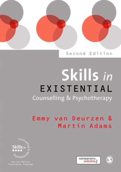 Cover for Emmy Van Deurzen · Skills in Existential Counselling &amp; Psychotherapy - Skills in Counselling &amp; Psychotherapy Series (Hardcover Book) [2 Revised edition] (2016)