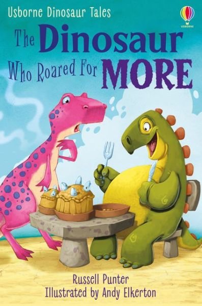 Cover for Russell Punter · The Dinosaur Who Roared For More. Dinosaur Tales. Ediz. A Colori (Book) (2020)