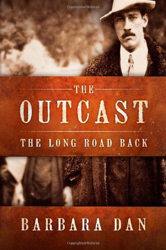 Cover for Barbara Dan · The Outcast: the Long Road Back (Paperback Book) (2012)