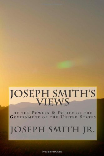 Joseph Smith's Views of the Powers & Policy of the Government of the United States - John Taylor - Boeken - CreateSpace Independent Publishing Platf - 9781478312918 - 25 juli 2012