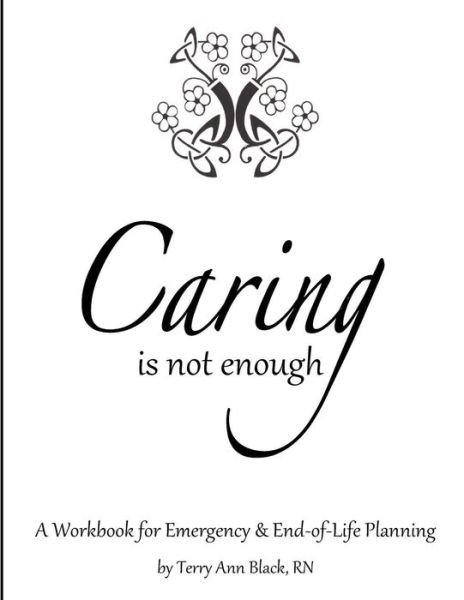 Cover for Terry Ann Black Rn · Caring Is Not Enough (Paperback Bog) (2012)