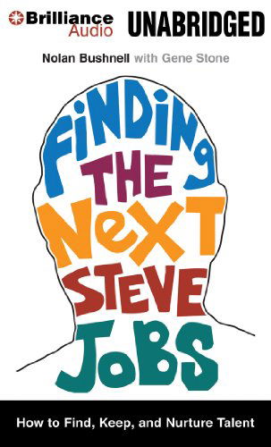 Cover for Gene Stone · Finding the Next Steve Jobs: How to Find, Keep, and Nurture Talent (Lydbog (CD)) [Unabridged edition] (2014)