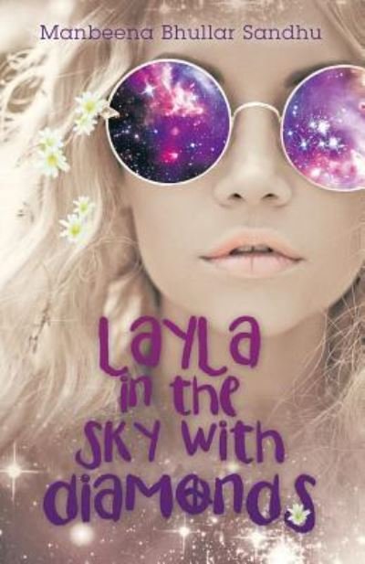 Cover for Manbeena Bhullar Sandhu · Layla in the Sky with Diamonds (Pocketbok) (2017)