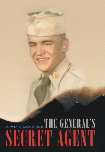 Cover for Edwin H. Longworth · The General's Secret Agent (Hardcover Book) (2019)