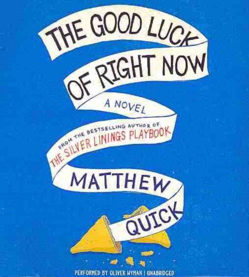 The Good Luck of Right Now - Matthew Quick - Muzyka - Blackstone Audiobooks - 9781482991918 - 11 lutego 2014