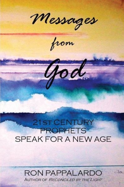 Cover for Ron Pappalardo · Messages from God: 21st Century Prophets Speak for a New Age (Paperback Book) (2013)